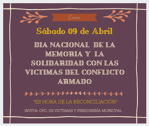Sbado 09 de abril de 2016, Celebracin del da Nacional de la Memoria y la solidaridad con las victimas del Conflicto Armado.